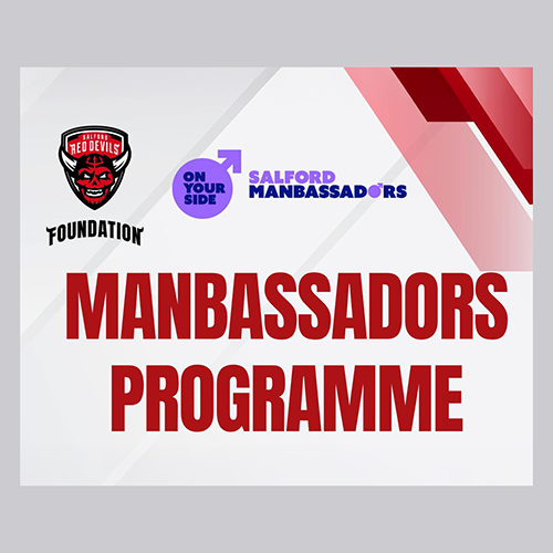 Salford Red Devils Foundation Manbassadors Programme