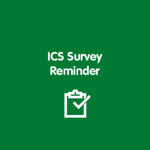 ICS Survey Reminder