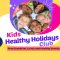 Free Kids Healthy Holidays Club