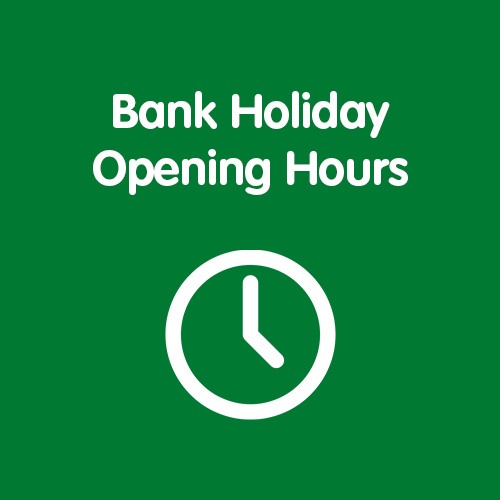 Bank Holiday Opening Hours